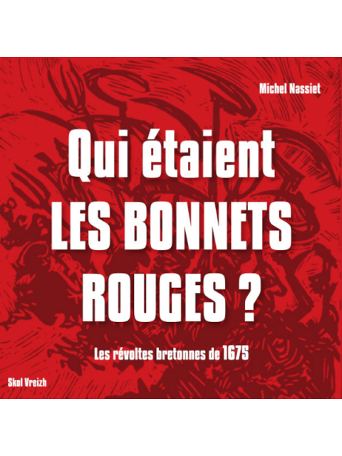 Qui étaient les Bonnets rouges ? Les révoltes bretonnes de 1675 - Skol ...