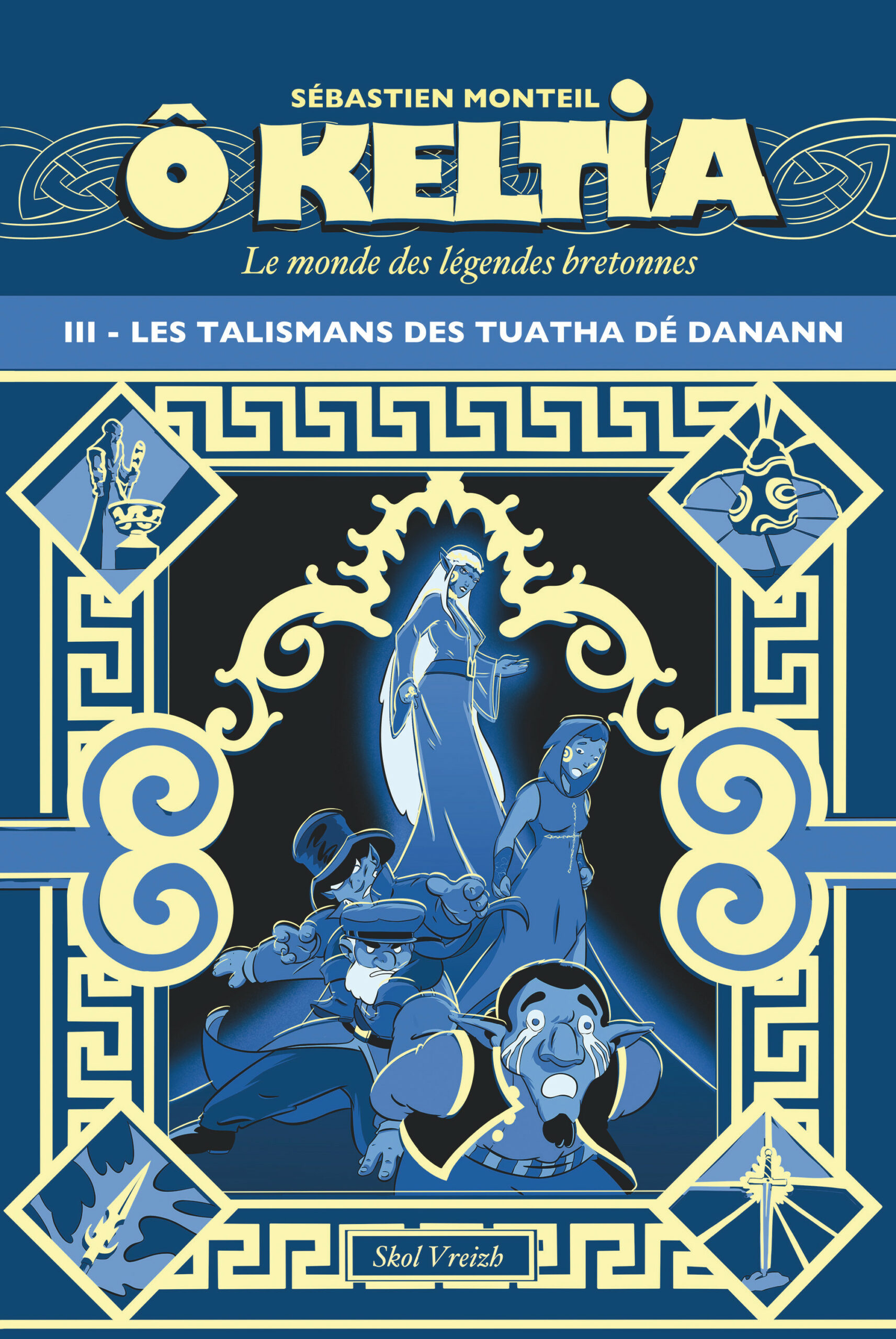 O Keltia Tome III - Les Talismans des Tuatha Dé Danann