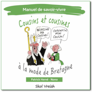 Manuel de savoir-vivre - Cousins et cousines à la mode de Bretagne