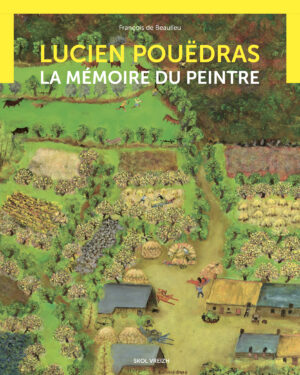 Lucien Pouëdras - La mémoire du peintre