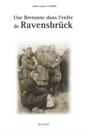 Une Bretonne dans l'enfer de Ravensbrück