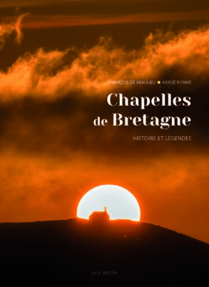 PRÉCOMMANDE Chapelles de Bretagne - Histoire et légendes