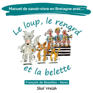 Manuel de savoir-vivre avec le loup le renard et la belette
